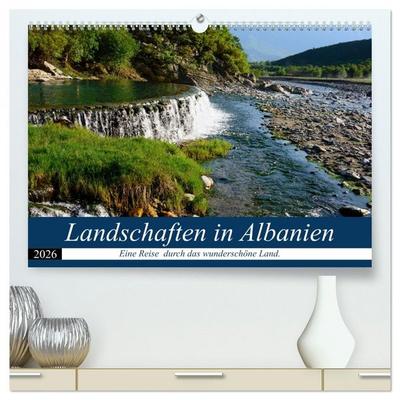 Landschaften in Albanien (hochwertiger Premium Wandkalender 2026 DIN A2 quer), Kunstdruck in Hochglanz