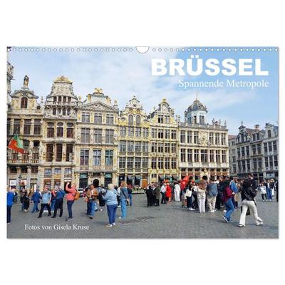 Brüssel - Spannende Metropole (Wandkalender 2026 DIN A3 quer), CALVENDO Monatskalender