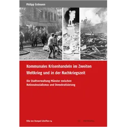 Kommunales Krisenhandeln im Zweiten Weltkrieg und in der Nachkriegszeit, Fachbücher von Philipp Erdmann