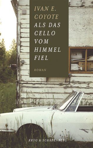 Coyote, Ivan E. - Als das Cello vom Himmel fiel - Preis vom 09.10.2026 07:28:09 h