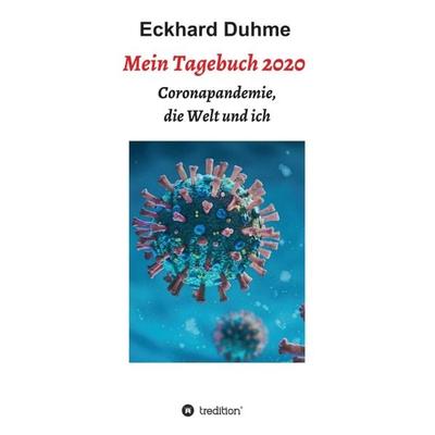 Mein Tagebuch 2020, Gebundene Ausgabe von Eckhard Duhme, Tredition, 978-3-347-21030-1