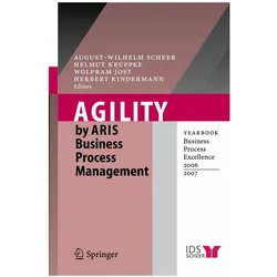 Agility by ARIS Business Process Management, Fachbücher von Wolfram Jost, Helmut Kruppke, Herbert Kindermann, August-Wilhelm Scheer