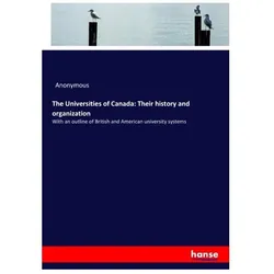The Universities of Canada: Their history and organization, Schulbücher von Anonymous, B. P. Pratten