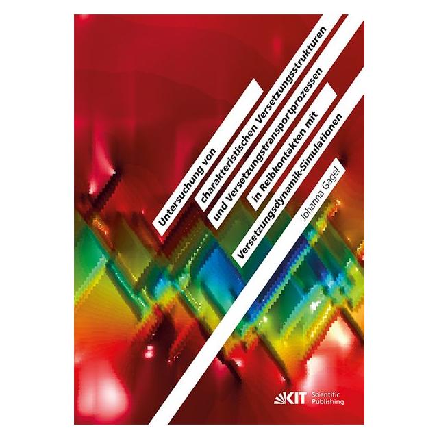 KIT Scientific Publishing Untersuchung von charakteristischen Versetzungsstrukturen und Versetzungstransportprozessen in Reibk (Deutsch, Softcover, Johanna Gagel) (56074019)