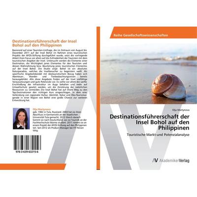 Destinationsführerschaft der Insel Bohol auf den Philippinen, Taschenbuch von Olja Martynova, AV Akademikerverlag, 978-3-639-63215-6