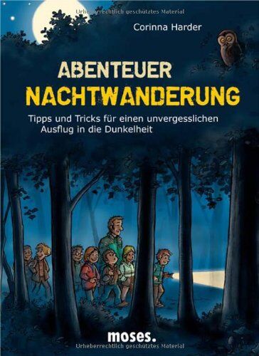 Corinna Harder - Abenteuer Nachtwanderung: Tipps und Tricks für einen unvergesslichen Ausflug in die Dunkelheit - Preis vom 09.10.2026 07:28:09 h