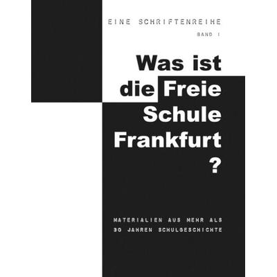 Was ist die Freie Schule?, Taschenbuch von Renate Stubenrauch, BoD – Books on Demand, 978-3-8311-1699-7
