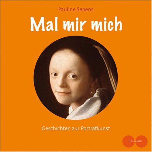 Pauline Sebens - Mal mir mich: Geschichten zur Porträtkunst - Preis vom 06.10.2026 07:26:00 h