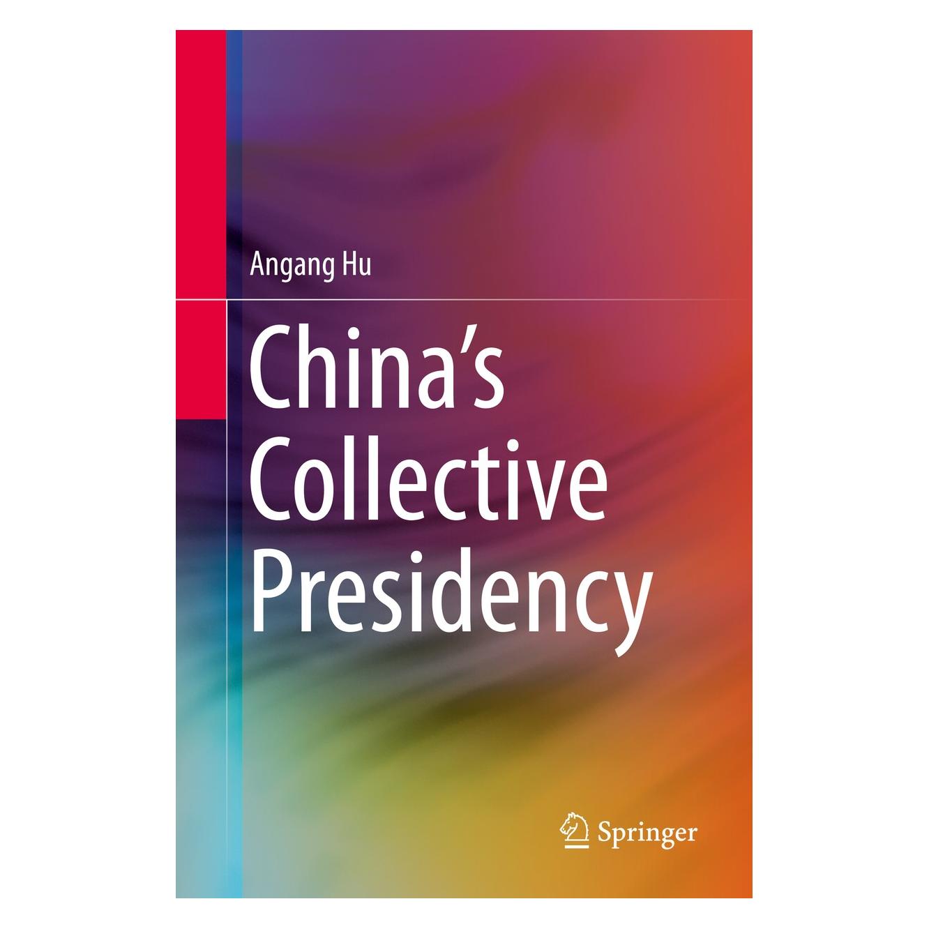 Springer Hu:Chinas Collective Presidency (Englisch, Hardcover, Angang Hu) (9783642552786)