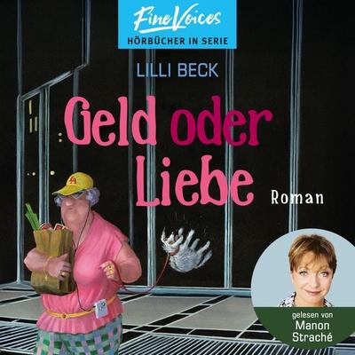 Geld oder Liebe - Lilli Beck, Audio, 4066004794495