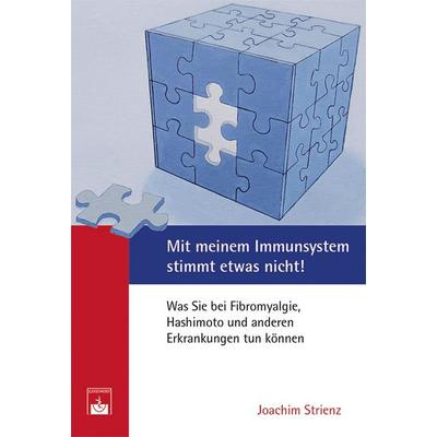 Mit meinem Immunsystem stimmt etwas nicht!, Taschenbuch von Joachim Strienz, Zuckschwerdt, 978-3-86371-220-4
