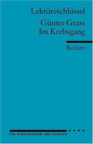 Theodor Pelster - Günter Grass: Im Krebsgang. Lektüreschlüssel - Preis vom 02.10.2026 23:42:20 h