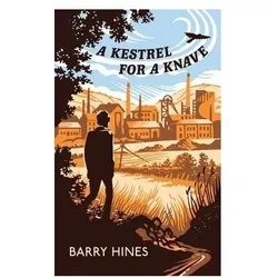 A Kestrel for a Knave (Valancourt 20th Century Classics), Belletristik von Barry Hines
