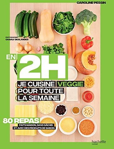 Caroline Pessin - En 2 h, je cuisine veggie pour toute la semaine : 80 repas faits maison, sans gâchis et avec des produits de saison - Preis vom 11.10.2026 15:43:13 h