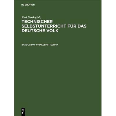 Bau- und Kulturtechnik, Gebundene Ausgabe von , De Gruyter Oldenbourg, 978-3-486-74801-7