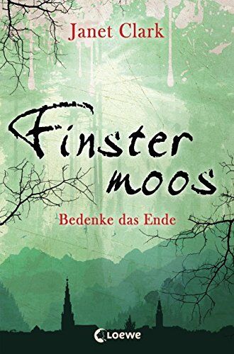 Janet Clark - Finstermoos - Bedenke das Ende: Band 4 - Preis vom 01.10.2026 17:08:56 h