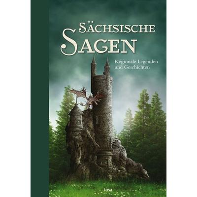 Sächsische Sagen, Gebundene Ausgabe von , Tosa, 978-3-86313-033-6