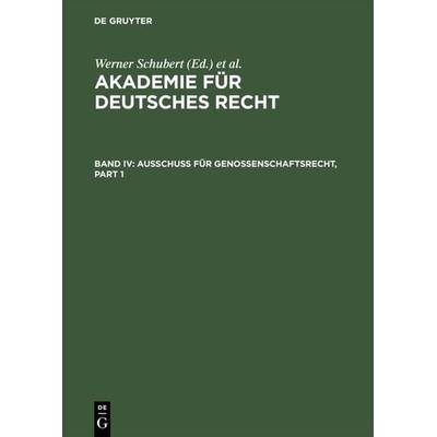 Akademie für Deutsches Recht / Ausschuß für Genossenschaftsrecht, Gebundene Ausgabe von , De Gruyter, 978-3-11-012016-5