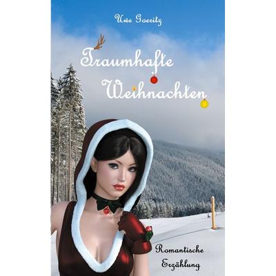 Traumhafte Weihnachten, Taschenbuch von Uwe Goeritz, BoD – Books on Demand, 978-3-7578-2962-9