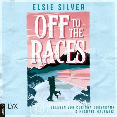 Off to the Races - Gold Rush Ranch, Teil 1 - Elsie Silver, Audio, 9783966356107