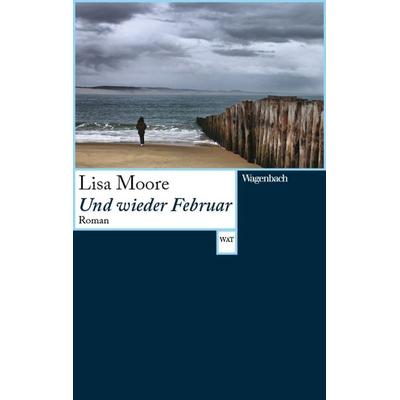 Und wieder Februar, Taschenbuch von Lisa Moore, Wagenbach, K