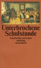 Volker Michels - Suhrkamp Taschenbücher, Nr.48, Unterbrochene Schulstunde - Preis vom 11.10.2026 03:10:56 h
