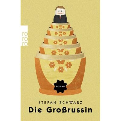 Die Großrussin, Taschenbuch von Stefan Schwarz, Rowohlt Taschenbuch, 978-3-499-26697-3