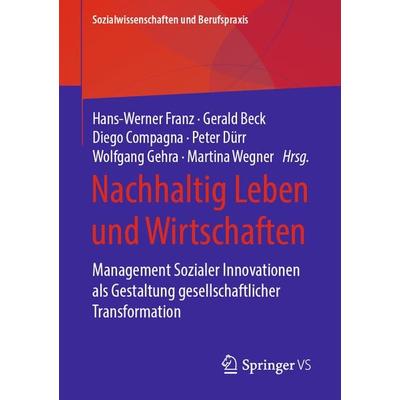 Nachhaltig Leben und Wirtschaften, Taschenbuch von , Springer Fachmedien Wiesbaden GmbH, 978-3-658-29378-9