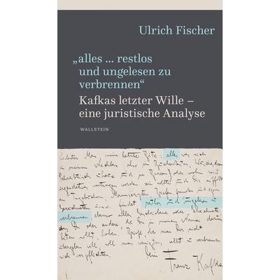 »alles … restlos und ungelesen zu verbrennen«, Gebundene Ausgabe von Ulrich Fischer, Wallstein Erfolgstitel - Belletristik und Sachbuch,