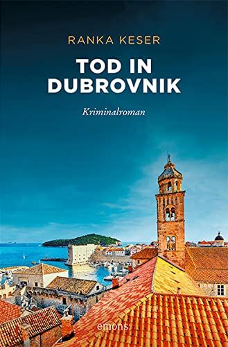Ranka Keser - Tod in Dubrovnik: Kriminalroman (Sehnsuchtsorte) - Preis vom 07.10.2026 11:45:10 h