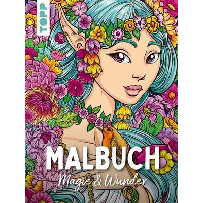 Malbuch Magie & Wunder, Taschenbuch von Sara Otterstätter, Frechverlag GmbH, 978-3-7358-9321-5