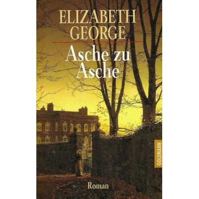 Asche zu Asche, Taschenbuch von Elizabeth George, Goldmann