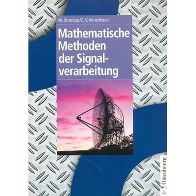 Mathematische Methoden der Signalverarbeitung, Gebundene Ausgabe von Walter Strampp,Evgenij V. Vorozhtsov, De Gruyter Oldenbourg, 978-3-486-27457-8