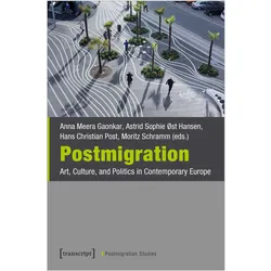 Postmigration, Fachbücher von Anna Meera Hansen Gaonka, Astrid Sophie Ost Hansen, Moritz Schramm, Hans Christian Post