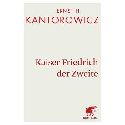 Kaiser Friedrich der Zweite, Taschenbuch von Ernst H. Kantorowicz, Klett Cotta, 978-3-608-96121-8