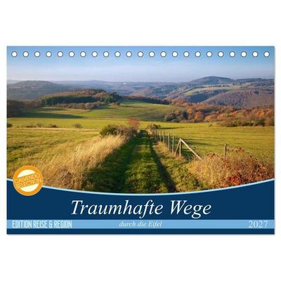 Traumhafte Wege durch die Eifel (Tischkalender 2027 DIN A5 quer), CALVENDO Monatskalender