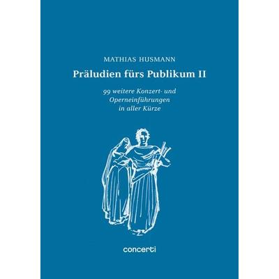 Präludien fürs Publikum II -