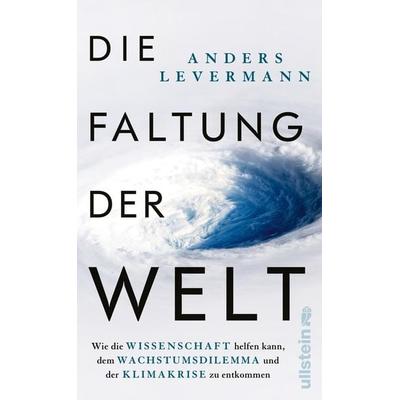 Die Faltung der Welt, Gebundene Ausgabe von Anders Levermann, Ullstein Hardcover, 978-3-550-20212-4