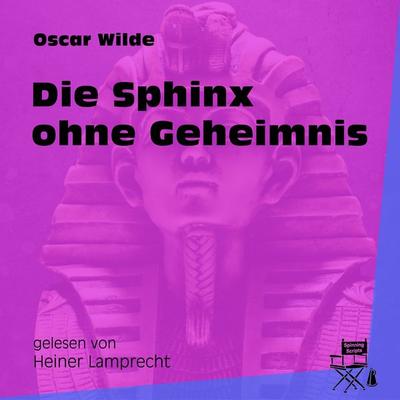 Die Sphinx ohne Geheimnis - Oscar Wilde, Audio, 9783991458241