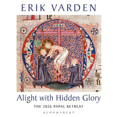 Alight with Hidden Glory - Erik Varden, Audio, 9781399434966