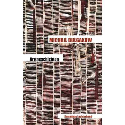Arztgeschichten, Taschenbuch von Michail Bulgakow, Sammlung Luchterhand