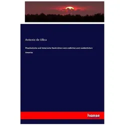 Physikalische und historische Nachrichten vom südlichen und nordöstlichen Amerika, Fachbücher von Antonio de Ulloa