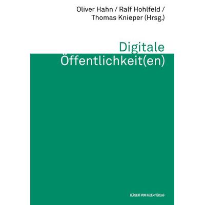 Digitale Öffentlichkeit(en), Taschenbuch von , Herbert von Halem Verlag, 978-3-7445-0857-5