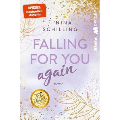 Falling for you again, Taschenbuch von Nina Schilling, Piper Taschenbuch, 978-3-492-50813-1