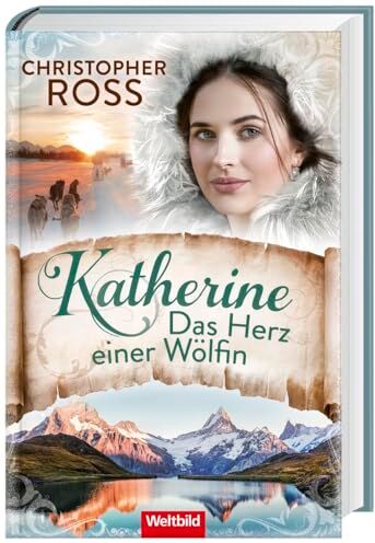 Christopher Ross - Katherine. Das Herz einer Wölfin, Band 3 der Klondike-Kate-Saga - Preis vom 10.10.2026 11:48:34 h