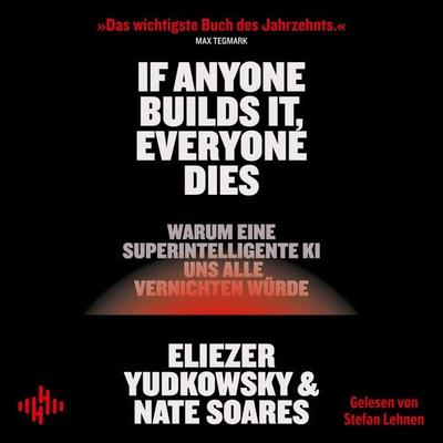 If Anyone Builds It, Everyone Dies - Nate Soares,Eliezer Yudkowsky, Audio, 9783844949179