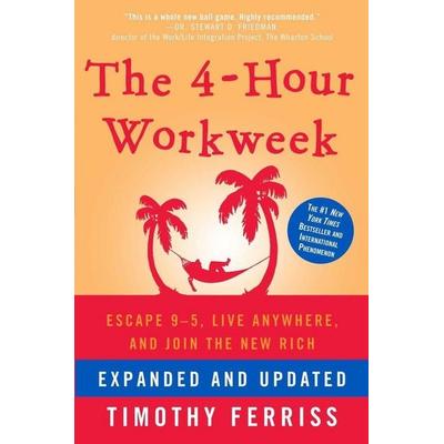 The 4-Hour Workweek, Gebundene Ausgabe von Timothy Ferriss, Random House LLC US