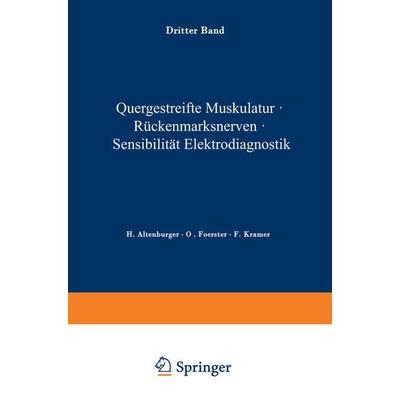 Quergestreifte Muskulatur · Rückenmarksnerven · Sensibilität Elektrodiagnostik, Taschenbuch von H. Altenburger,O. Foerster,F. Kramer,V.v. Weizsäcker,
