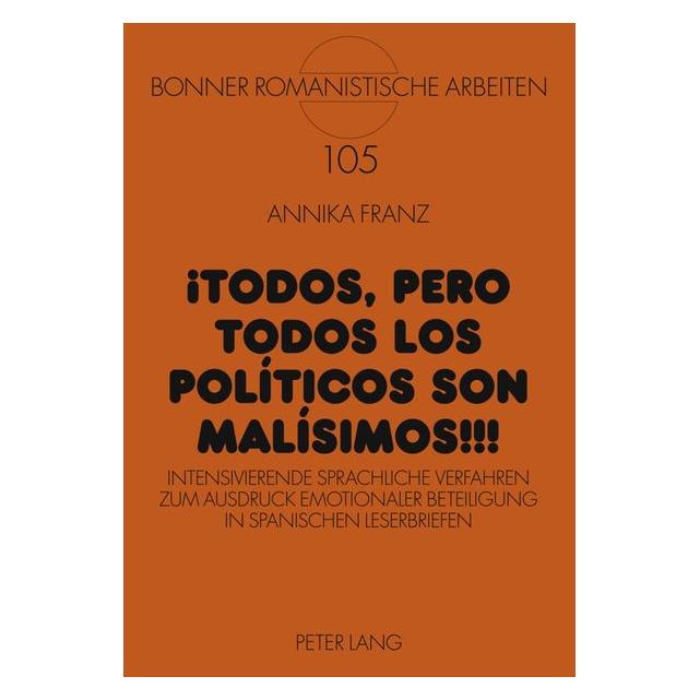 Peter Lang Franz:!Todos, pero TODOS los políticos (Deutsch, Hardcover, Annika Franz) (67835805)