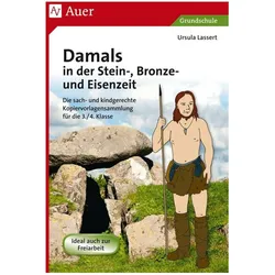 Damals in der Stein-, Bronze- und Eisenzeit, Schulbücher von Ursula Lassert